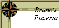 Bruno's
Pizzeria